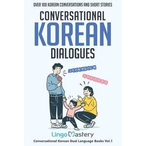 Conversational Korean Dialogues: Over 100 Korean Conversations and Short Stories